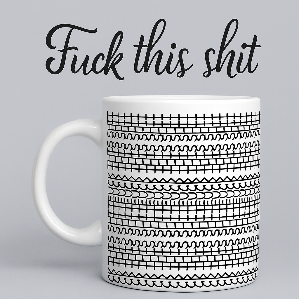 Fuck This Shit Mug | Sarcastic Funny Rude Quote Coffee Cup
